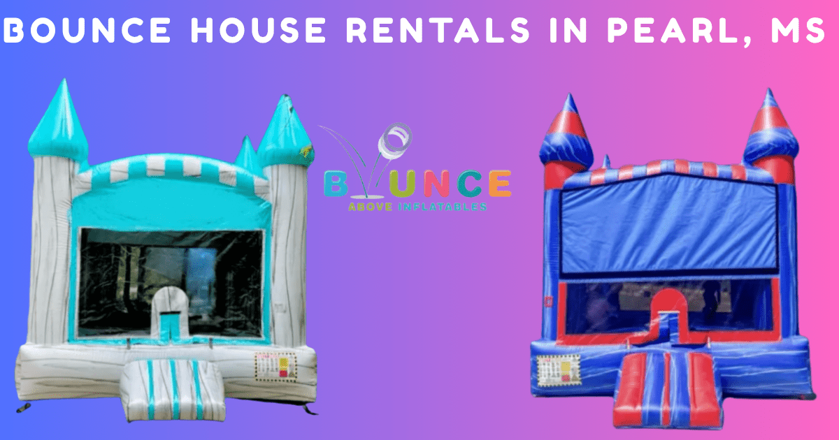 Bounce House Rentals In Pearl, MS - Bounce Above Inflatables